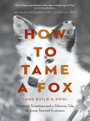 cover image of How to Tame a Fox (and Build a Dog)